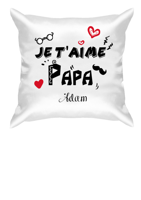Coussin personnalisé Papa je t'aime